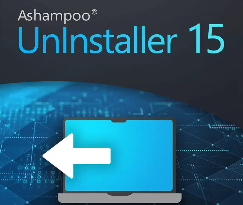 Windows'ta Program Kaldırma Sorunları Neden Yaşanır? Ashampoo UnInstaller 15 Çözümü